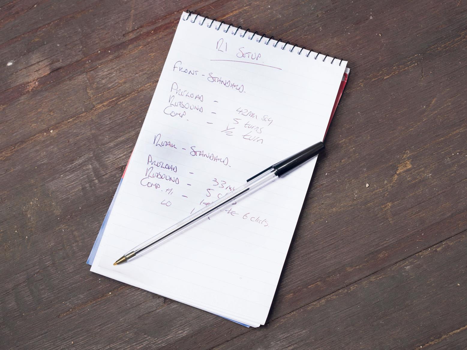 Write everything down before you start adjusting your suspension Write everything down before you start adjusting your suspension
