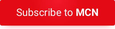 Subscribe to MCN here Subscribe to MCN here