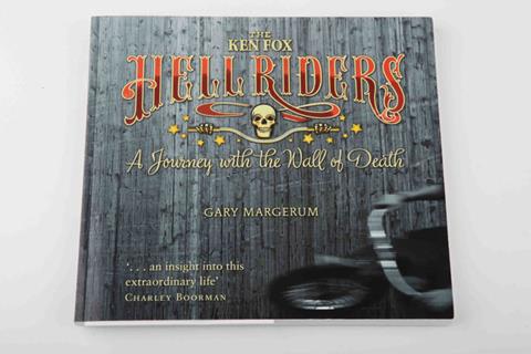Book review: The Ken Fox Hell Riders: a Journey With the Wall of Death