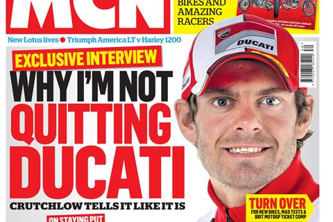 New MCN July 23: Crutchlow - Why I'm not quitting Ducati