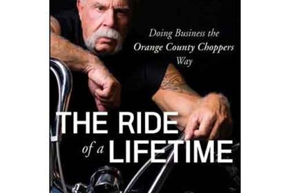 The Ride of a Lifetime: Doing Business the Orange County Choppers Way