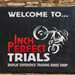 Inch Perfect Trials signage
